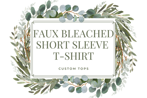 Faux Bleached Short Sleeve T-Shirt - Custom Top